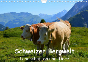 Schweizer Bergwelt Landschaften und TiereCH-Version (Wandkalender 2023 DIN A4 quer) von und Philipp Kellmann,  Stefanie