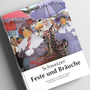 Schweizer Feste und Bräuche Band 1&2 von Bärtsch,  Albert