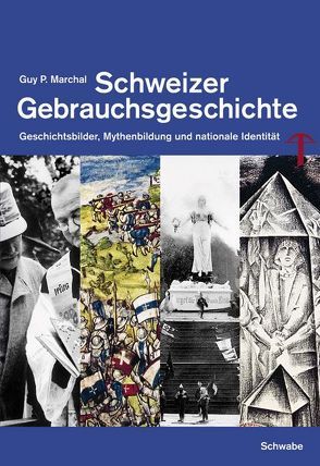 Schweizer Gebrauchsgeschichte von Marchal,  Guy P