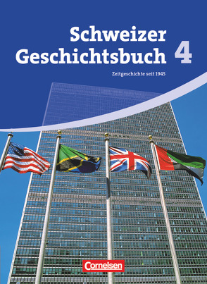 Schweizer Geschichtsbuch – Aktuelle Ausgabe – Band 4 von Holstein,  Karl-Heinz, Jaeger,  Wolfgang, Notz,  Thomas, Rentsch,  Jörg, Roemer,  Urs, Stalder,  Birgit