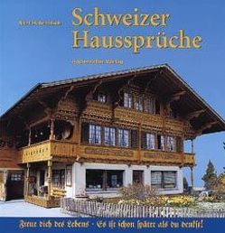 Schweizer Haussprüche von Haberstich,  Kurt