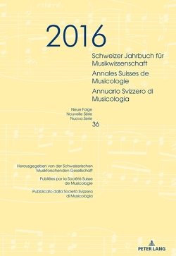 Schweizer Jahrbuch für Musikwissenschaft- Annales Suisses de Musicologie- Annuario Svizzero di Musicologia von Zoppelli,  Luca