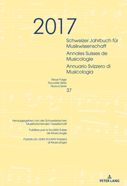 Schweizer Jahrbuch für Musikwissenschaft- Annales Suisses de Musicologie- Annuario Svizzero di Musicologia von Zoppelli,  Luca