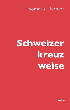 Schweizer kreuz weise von Breuer,  Thomas C