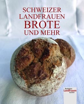 Schweizer Landfrauenbrote und mehr