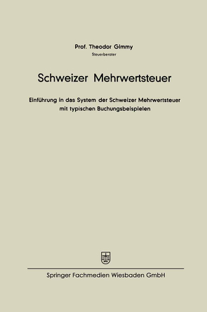 Schweizer Mehrwertsteuer von Gimmy,  Theodor