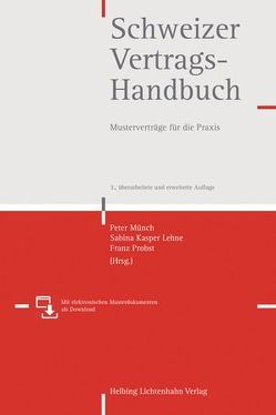 Schweizer Vertragshandbuch von Arroyo,  Manuel, Bänziger,  Martin, Bänziger,  Urs, Bhend,  Julia, Birkhäuser,  Nicolas, Boehringer,  Peter, Bortolani-Slongo,  Margherita, Bösiger,  Markus, Brägger,  Rafael, Burckhardt Bertossa,  Jacqueline, Buttliger,  Marcel, Czerny,  Matthias, Day,  Stefan, Eggenschwiler Suppan,  Silvia, Egle,  Katja, Eichner,  Mark, Eisenring,  Marlen, Engel,  Daniel R., Engel,  Philipp M., Flury-Schmitt,  Petra, Fornito,  Roberto, Fritschi,  Oliver, Gabrielli,  Fabrizio, Gehrer Cordey,  Carole, Gehrer,  Leo R., Gehrig Arbenz,  Tanja, Glaus,  Bruno, Glaus,  Nathalie, Gramigna,  Ralph, Haupt,  Men, Herger,  Gregor, Hiestand,  Thomas, Hrubesch-Millauer,  Stephanie, Huber,  Sebastian, Hunsperger,  Reto, Jäger,  Myriam, Joller,  Gallus, Jolles,  Alexander, Jung-Utzinger,  Julia, Kasper Lehne,  Sabina, Kikinis,  Michael, Knecht,  Nicolina, Kuhn,  Moritz W, Lehner,  Julia, Levy,  Roy, Lichtensteiger,  Simon, Locher,  Christoph, Meier,  Camille, Menn,  Conradin, Meyer,  Marc, Moll,  Kurt, Möller,  Niels, Mueller,  Andreas, Müller,  Roland M, Müller-Tschumi,  Thomas, Münch,  Peter, Nordmann,  Francis, Passadelis,  Nicolas, Perch-Nielsen,  Nina, Plüss,  Daniel, Probst,  Franz, Rochaix,  Marcel, Rohner,  Christian, Ruf,  Jürg, Scherrer,  Urs, Schläpfer,  Andreas, Schmid,  Aurelia, Schmid,  Ernst F., Schwaninger Preiss,  Martina, Schweizer,  Matthias, Schwenninger,  Marc, Seidl-Nussbaumer,  Kaj, Senti,  Christoph, Straub,  Ralf Michael, Studer,  Christoph D., Studer,  Peter, Sury,  Ursula, Tarnutzer-Münch,  Andrea, Tinner,  Andreas, Trachsel,  Daniel, Ulrich,  Manuel, Villiger,  Tonia, Weber,  Georg, Wyden,  Marzel, Zuberbühler,  Ivo