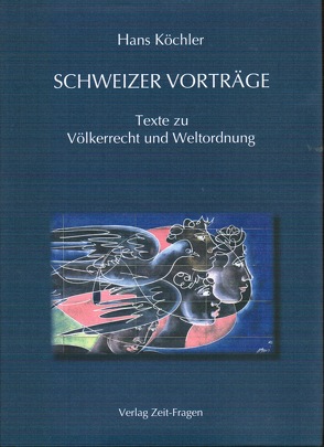 Schweizer Vorträge von Genossenschaft Zeit-Fragen, Köchler,  Hans