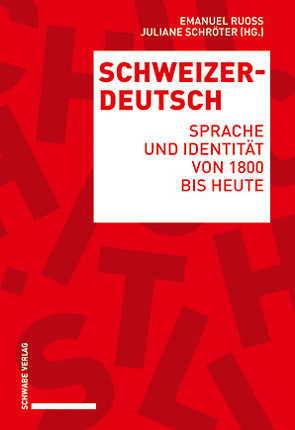 Schweizerdeutsch von Berthele,  Raphael, Christen,  Helen, Haas,  Walter, Ruoss,  Emanuel, Schröter,  Juliane