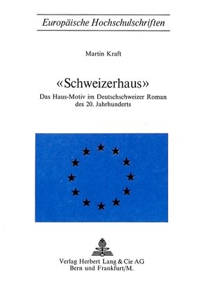 «Schweizerhaus» von Kraft,  Martin