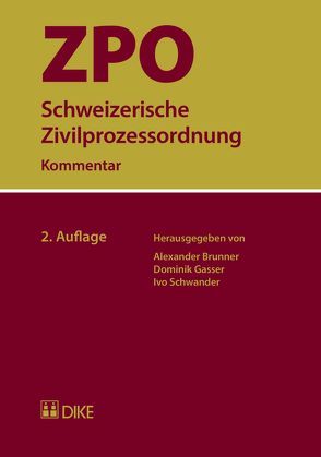 Schweizerische Zivilprozessordnung ZPO von Brunner,  Alexander, Gasser,  Urs, Schwander,  Ivo