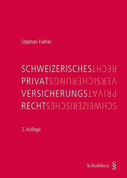 Schweizerisches Privatversicherungsrecht von Fuhrer,  Stephan