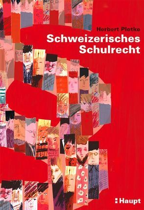 Schweizerisches Schulrecht von Plotke,  Herbert