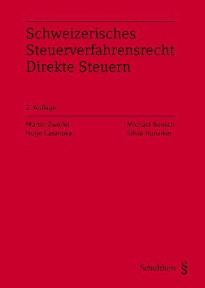 Schweizerisches Steuerverfahrensrecht Direkte Steuern (PrintPlu§) von Beusch,  Michael, Casanova,  Hugo, Hunziker,  Silvia, Zweifel,  Martin