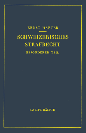 Schweizerisches Strafrecht von Hafter,  Ernst