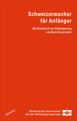 Schweizermacher für Anfänger von Beat,  Grossrieder