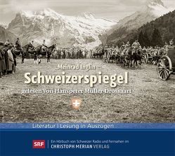 Schweizerspiegel von Inglin,  Meinrad, Müller-Drossaart,  Hanspeter
