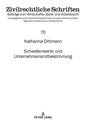 Schwellenwerte und Unternehmensmitbestimmung von Dittmann,  Katharina