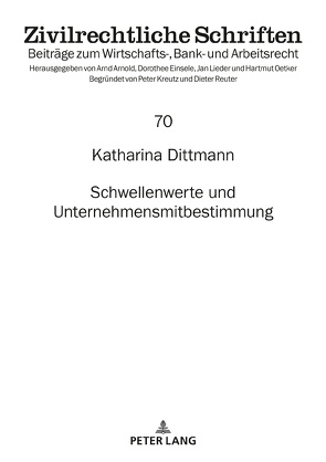 Schwellenwerte und Unternehmensmitbestimmung von Dittmann,  Katharina