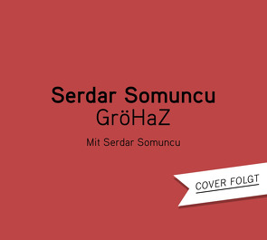 Schwere Waffen von Somuncu,  Serdar