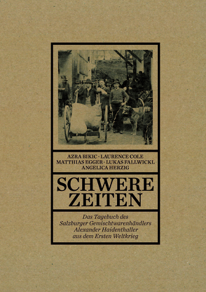 „Schwere Zeiten“ von Bikic,  Azra, Cole,  Laurence Cole, Egger,  Matthias, Fallwickl,  Lukas, Herzig,  Angelika