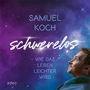 Schwerelos von Koch,  Samuel