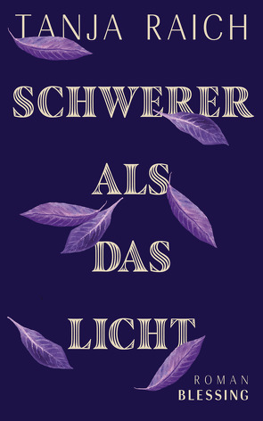 Schwerer als das Licht von Raich,  Tanja