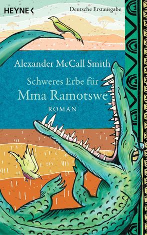 Schweres Erbe für Mma Ramotswe von Kilchling,  Verena, McCall Smith,  Alexander