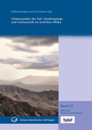 Schwerpunkt der DaF-Studiengänge und Germanistik im östlichen Afrika von Hamann,  Eva, Mayanja,  Shaban