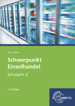 Schwerpunkt Einzelhandel Schuljahr 2 von Beck,  Joachim, Berner,  Steffen