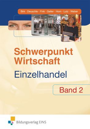 Schwerpunkt Wirtschaft – Einzelhandel von Birk,  Fritz, Deuschle,  Friedrich-Martin, Fink,  Walter, Geller,  Arthur, Horn,  Gunnar, Lutz,  Karl, Weber,  Juergen