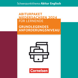 Schwerpunktthema Abitur Englisch – Sekundarstufe II von Baasner,  Martina, Dietrich,  Wiebke Bettina, Herlyn,  Anne, Hohwiller,  Peter, Krapp,  Claudia, Runge,  Eva, Schüler,  Lars