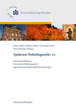 Schwerpunktthema: Panorama Patholinguistik von Adelt,  Anne, Fritzsche,  Tom, Otto,  Constanze, Yetim,  Özlem