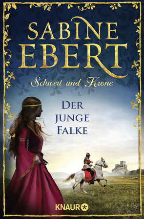 Schwert und Krone – Der junge Falke von Ebert,  Sabine