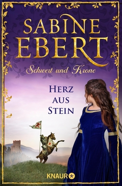 Schwert und Krone – Herz aus Stein von Ebert,  Sabine