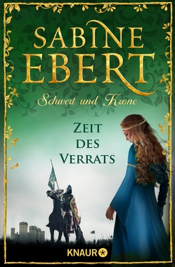 Schwert und Krone – Zeit des Verrats von Ebert,  Sabine