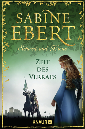 Schwert und Krone – Zeit des Verrats von Ebert,  Sabine