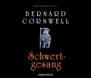 Schwertgesang von Andresen,  Gerd, Cornwell,  Bernard, Zimber,  Corinna