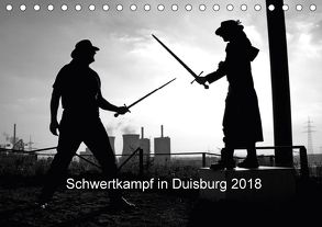 Schwertkampf in Duisburg 2018 (Tischkalender 2018 DIN A5 quer) von Thieme / Ingo Litschka,  Bettina