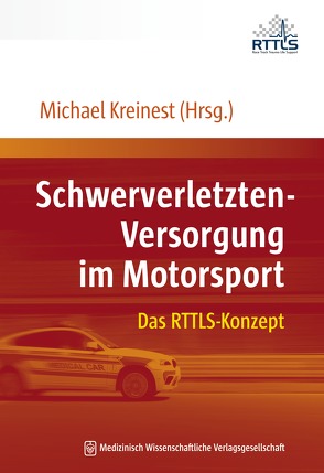 Schwerverletzten-Versorgung im Motorsport von Kreinest,  Michael