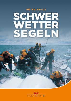 Schwerwettersegeln von Bruce,  Peter