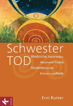 Schwester Tod von Kutter,  Erni