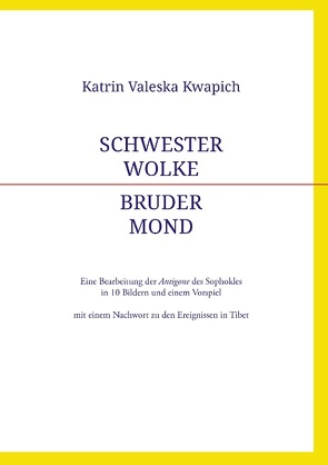 Schwester Wolke – Bruder Mond von Kwapich,  Katrin Valeska