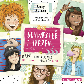 Schwesterherzen 1: Eine für alle, alle für DICH! von Astner,  Lucy, Gawlich,  Cathlen