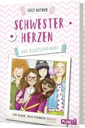 Schwesterherzen 2: Auf Klassenfahrt von Astner,  Lucy, Jessler,  Nadine