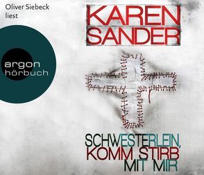 Schwesterlein, komm stirb mit mir von Sander,  Karen, Siebeck,  Oliver