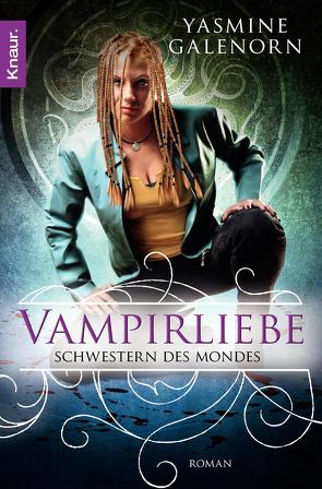 Schwestern des Mondes: Vampirliebe von Galenorn,  Yasmine, Volk,  Katharina