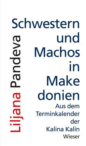 Schwestern und Machos in Makedonien von Pandeva,  Liljana