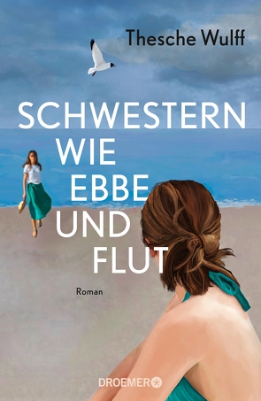 Schwestern wie Ebbe und Flut von Wulff,  Thesche