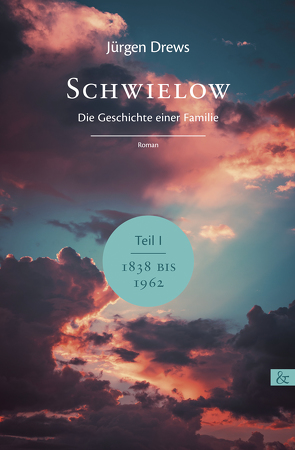 Schwielow. Die Geschichte einer Familie von Drews,  Jürgen